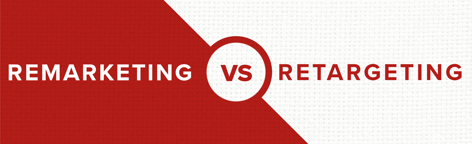 remarketing vs retargeting