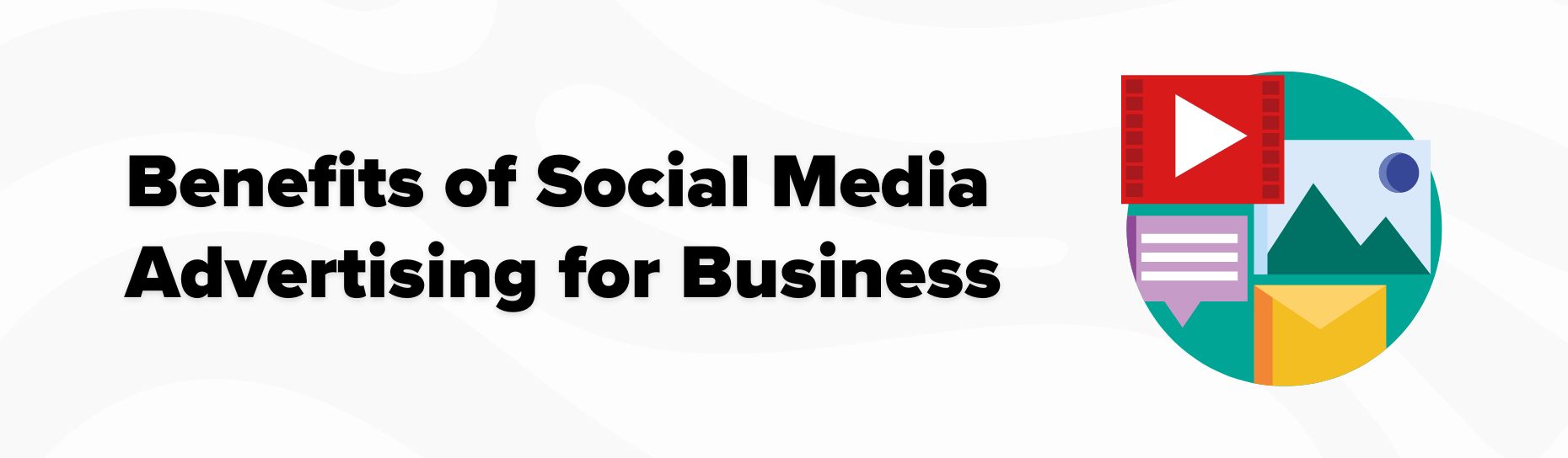 benefits of social media advertising for business